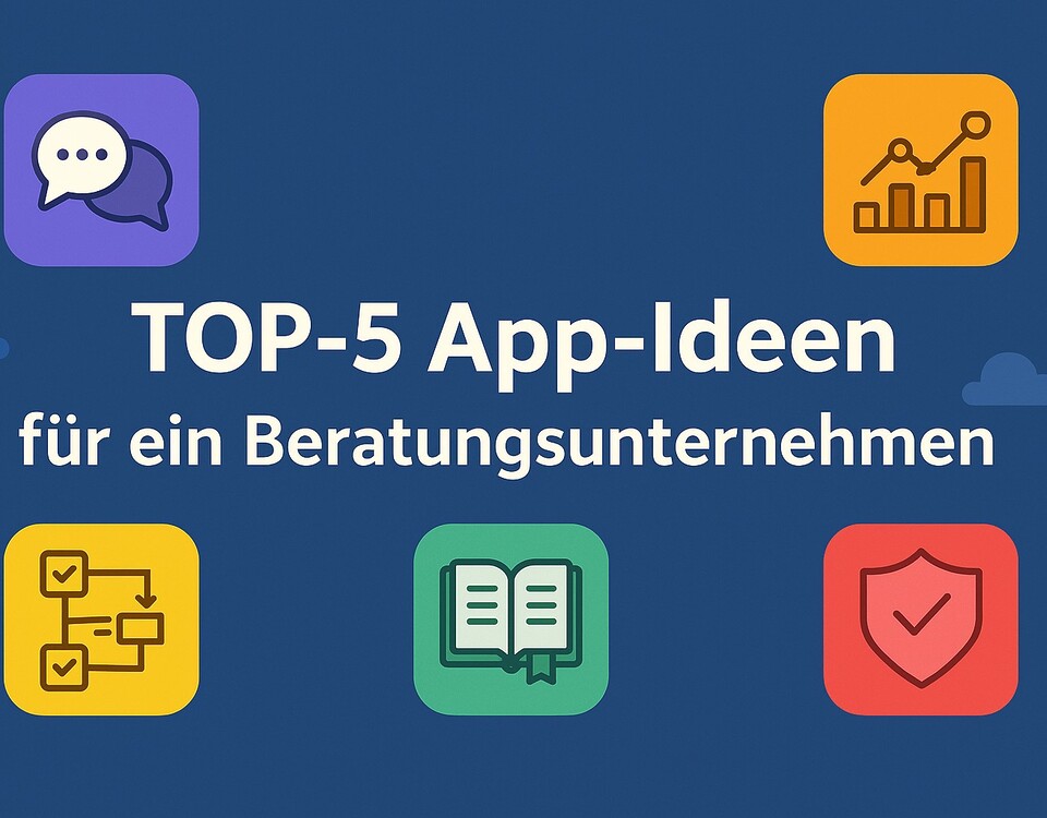 Top 5 App Ideen Beratungsunternehmen