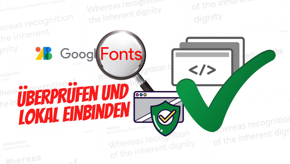 Google Fonts Dsgvo Checker Webfonts Google Fonts Lokal Einbinden Datenschutz Konform Pruefen Schriftarten
