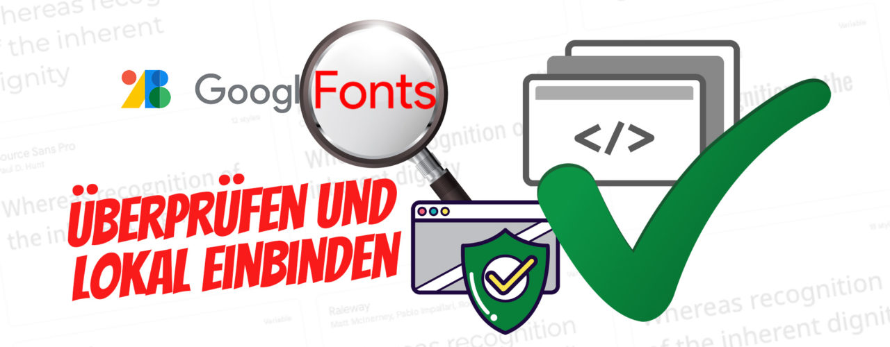 Google Fonts Dsgvo Checker Webfonts Google Fonts Lokal Einbinden Datenschutz Konform Pruefen Schriftarten