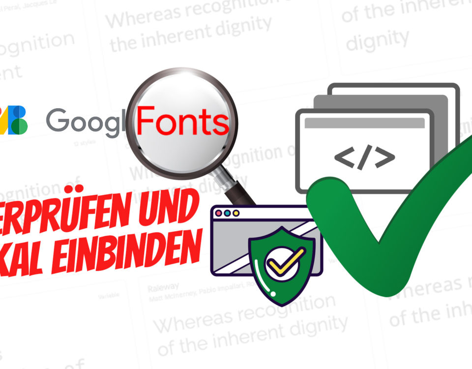 Google Fonts Dsgvo Checker Webfonts Google Fonts Lokal Einbinden Datenschutz Konform Pruefen Schriftarten
