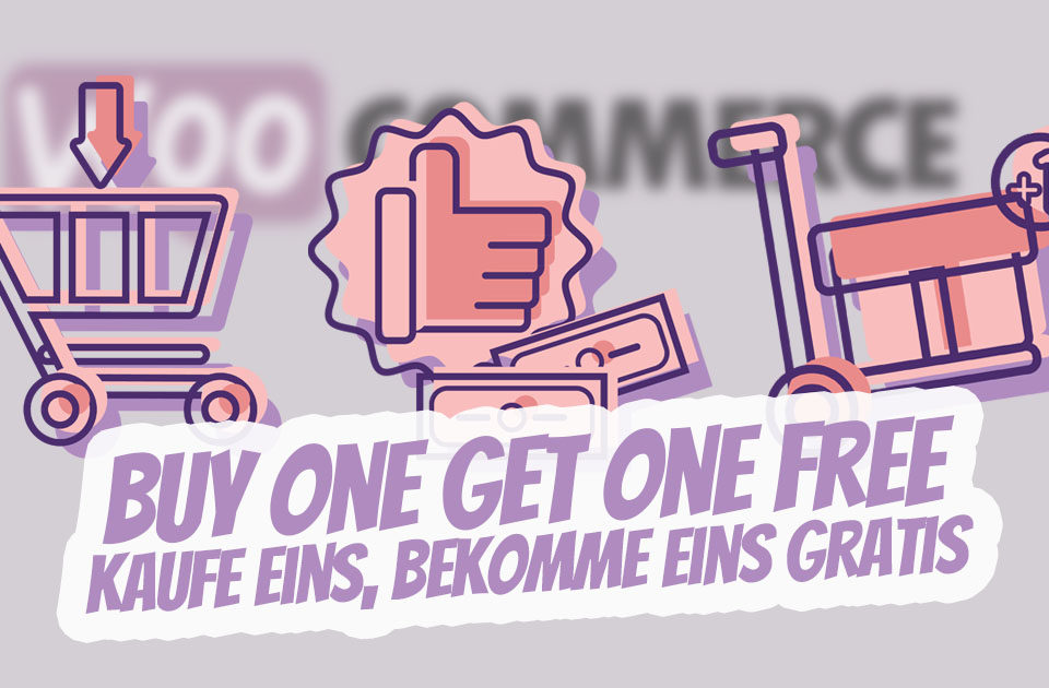 Woocommerce Kaufe Eins Bekomme Eins Gratis Plugin Buy One Get One Free