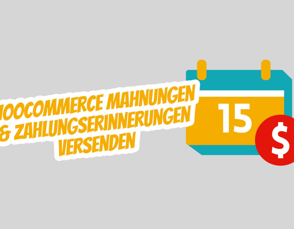 Woocommerce Mahnungen Zahlungserinnerungen Versenden