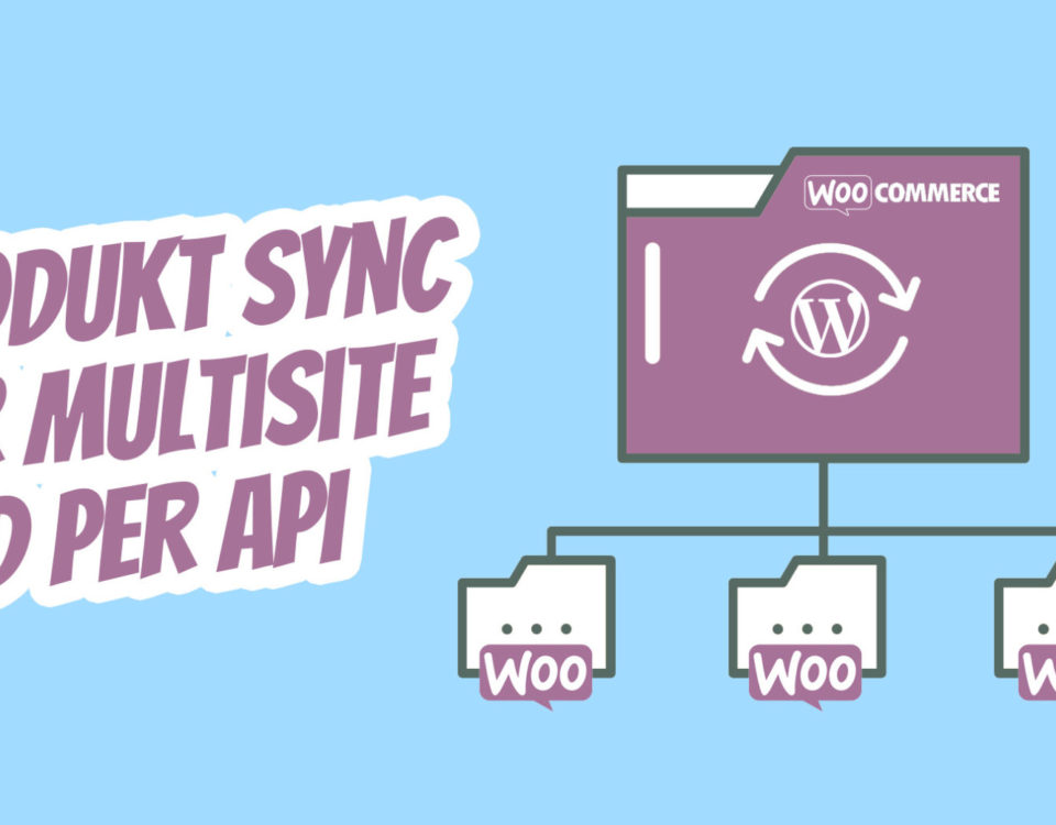 Woocommerce Multisite Sync Automatisch Produkte Synchronisiere Mehrere Shops Api