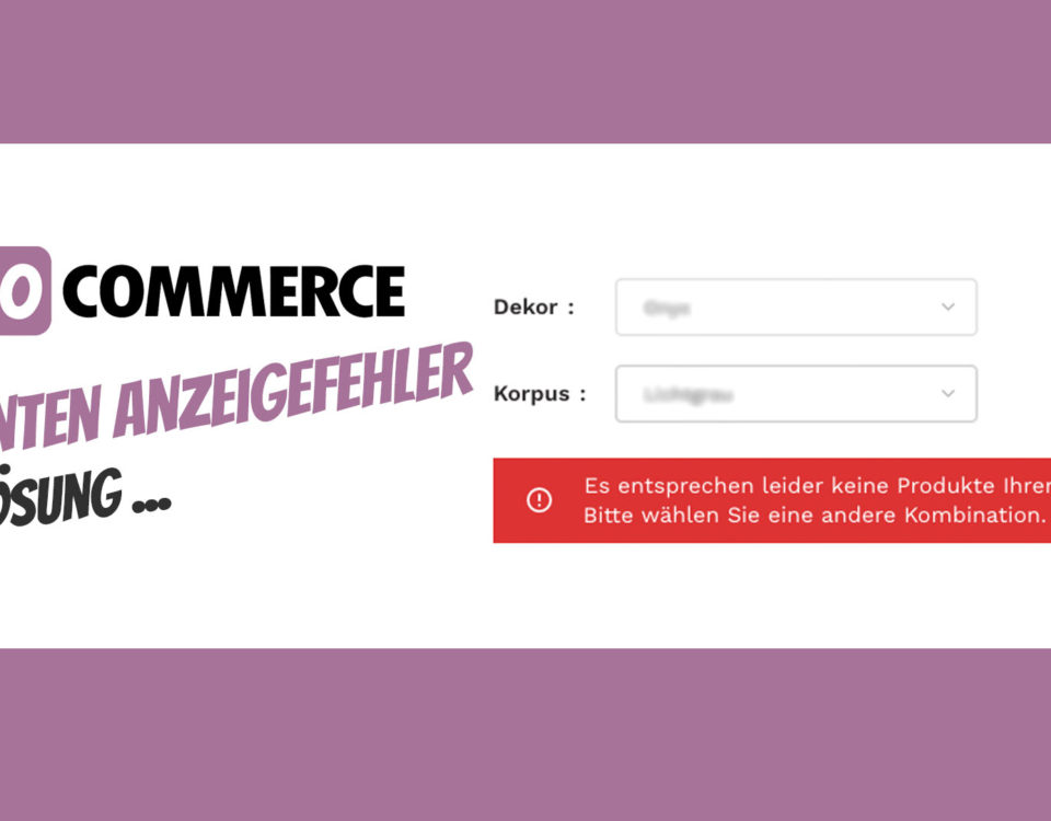 Woocommerce Varianten Dropdown Fehler Es Entsprechen Leider Keine Produkte Ihrer Auswahl Bitte Waehlen Sie Eine Andere Kombination