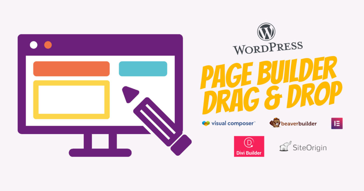 Wordpress Page Builder Vorteile Nachteile Top 5 Wordpress Plugins Drag Drop