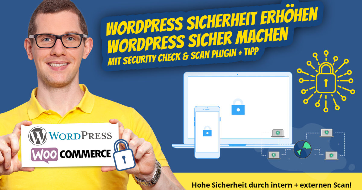 Wordpress Sicherheit Erhoehen Wordpress Sicher Machen Mit Security Check