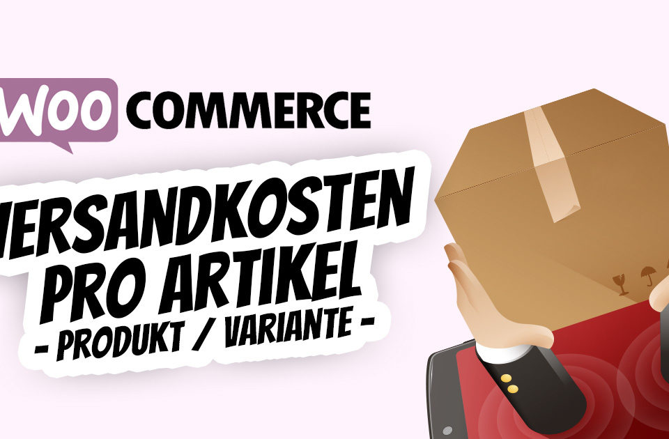 Wordpress Woocommerce Versandkosten Pro Artikel Produkt Variante